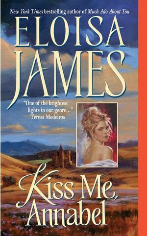 Kiss Me, Annabel by Eloisa James