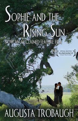 Sophie and the Rising Sun by Augusta Trobaugh