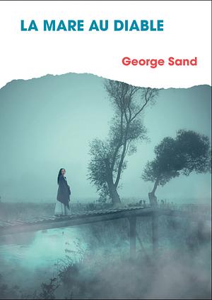 La mare au diable by George Sand