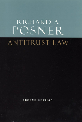 Antitrust Law, Second Edition by Richard a. Posner