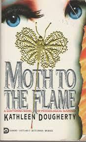 Moth to the Flame by Kathleen Dougherty