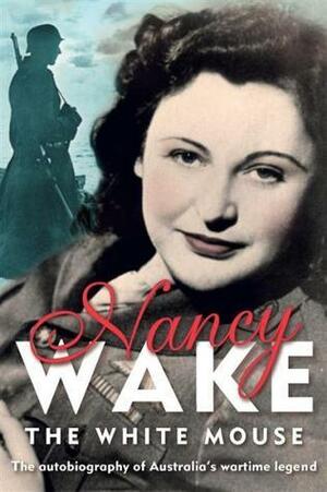 The White Mouse by Nancy Wake