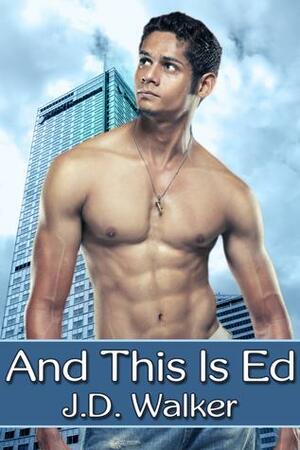 And This Is Ed by J.D. Walker