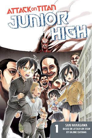 Attack on Titan: Junior High 1 by Saki Nakagawa, Hajime Isayama