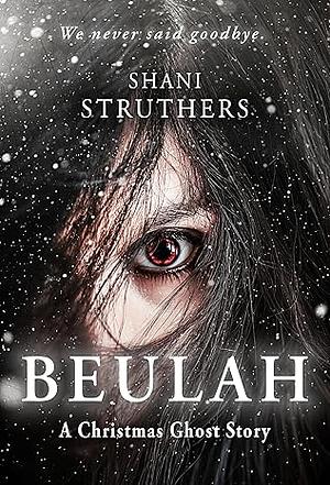 Beulah: A Christmas Ghost Story by Shani Struthers