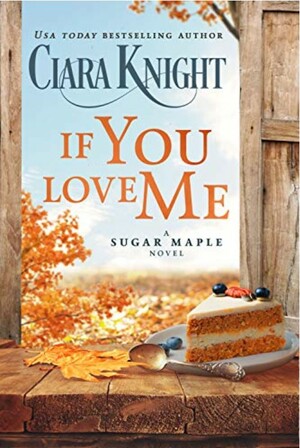 If You Love Me by Ciara Knight