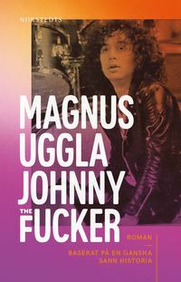 Johnny the Fucker by Magnus Uggla
