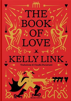 The Book of Love by Kelly Link