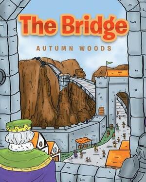 The Bridge by Autumn Woods