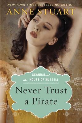 Never Trust a Pirate by Anne Stuart