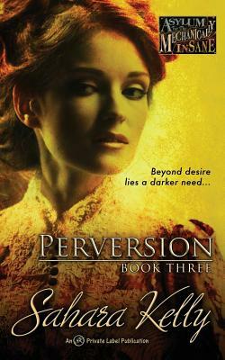 Perversion by Sahara Kelly