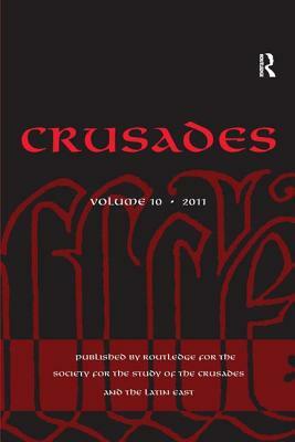 Crusades: Volume 10 by Jonathan Phillips, Jonathan Riley-Smith, Benjamin Z. Kedar