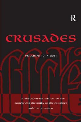 Crusades: Volume 10 by Jonathan Phillips, Benjamin Z. Kedar, Jonathan Riley-Smith