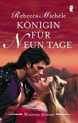 Königin Für Neun Tage by Rebecca Michéle