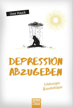 Depression abzugeben by Uwe Hauck