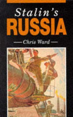 Stalin's Russia by Chris Ward