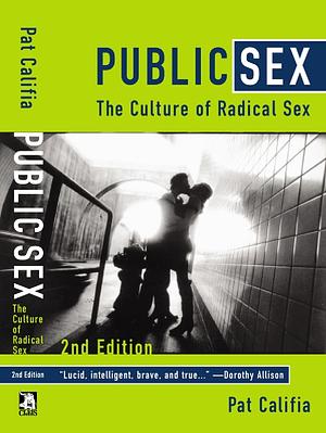 Public Sex: The Culture of Radical Sex by Patrick Califia