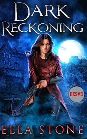 Dark Reckoning by Ella Stone