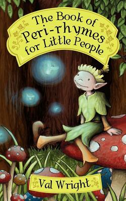 The Book of Peri-Rhymes for Little People by Val Wright