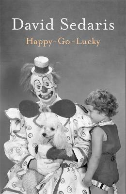 Happy-Go-Lucky by David Sedaris