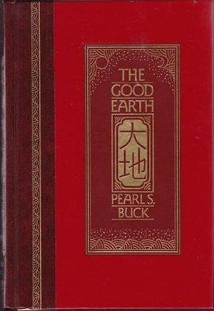 The Good Earth by James Barkley, Buck Pearl S., Buck Pearl S.