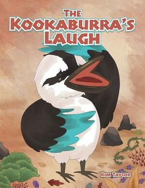 The Kookaburra's Laugh by Kim Taylor