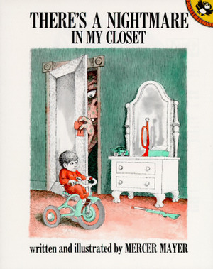 There's a Nightmare in My Closet by Mercer Mayer