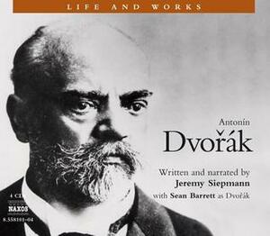 Life and Works of Dvorak by Dvorak