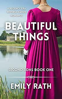 Beautiful Things by Emily Rath