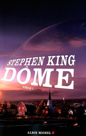 Dôme - Roman 1 by Stephen King