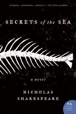 Secrets of the Sea: A Novel by Nicholas Shakespeare