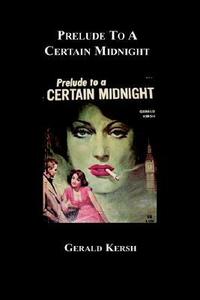 Prelude to a Certain Midnight by Gerald Kersh