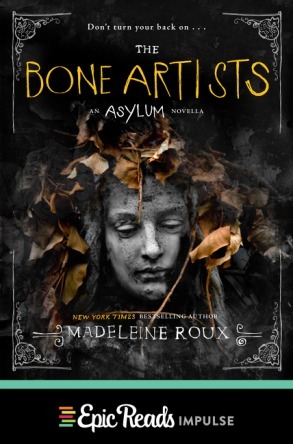 The Bone Artists by Madeleine Roux