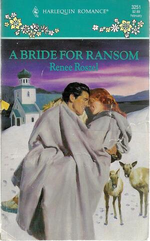 A Bride for Ransom by Renee Roszel
