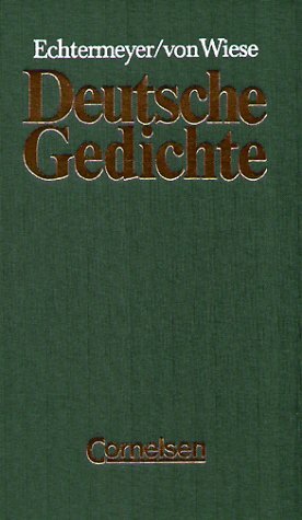 Deutsche Gedichte: Von den Anfängen bis zur Gegenwart by Benno von Wiese, Theodor Echtermeyer