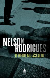 O beijo no asfalto by Nelson Rodrigues