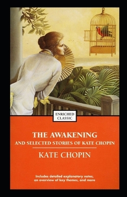 The awakening, and other stories Illustrated by Kate Chopin