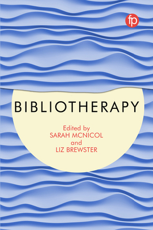 Bibliotherapy by Sarah McNicol, Liz Brewster