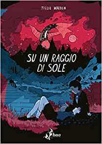 Su un Raggio di Sole by Tillie Walden