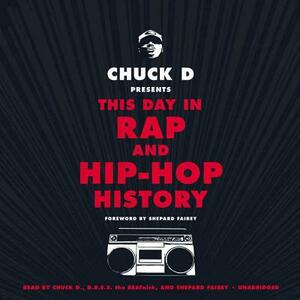 Chuck D. Presents This Day in Rap and Hip-Hop History by 