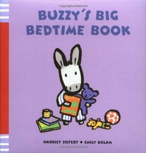 Buzzy's Big Bedtime Book by Harriet Ziefert, Emily Bolam