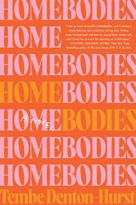 Homebodies by Tembe Denton-Hurst