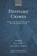 Defining Crimes: Essays on the Special Part of the Criminal Law by Antony Duff, Stuart P. Green