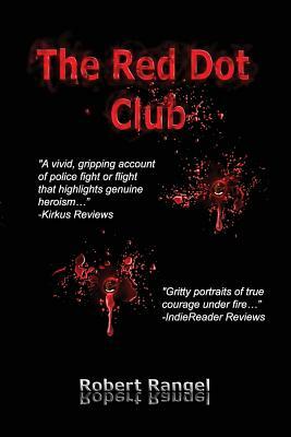 The Red Dot Club by Robert Rangel