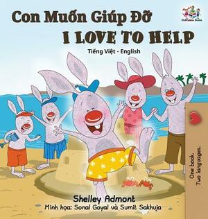 I Love to Help: Vietnamese English Bilingual Edition by Kidkiddos Books, Shelley Admont