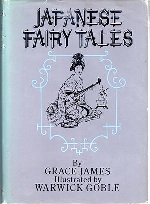 Japanese Fairy Tales by Grace James