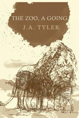 The Zoo, a Going by J. a. Tyler