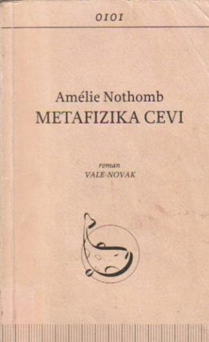 Metafizika cevi by Amélie Nothomb