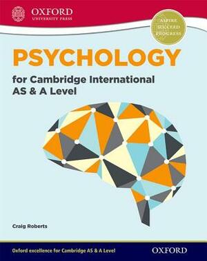 Psychology for Cambridge International as and a Level Student Book: For the 9990 Syllabus by Craig Roberts