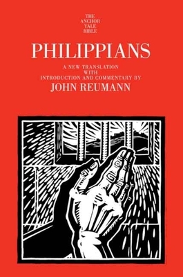 Philippians: A New Translation with Introduction and Commentary by John Reumann